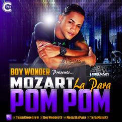 Boy Wonder CF: Pom Pom Pom (feat. Mozart La Para)
