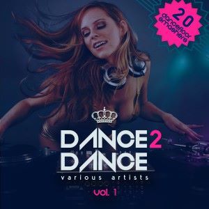 Various Artists: Dance 2 Dance, Vol. 1 (20 Dancefloor Smashers)