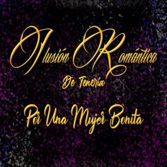 Ilusión Romántica De tenería: Por Una Mujer Bonita