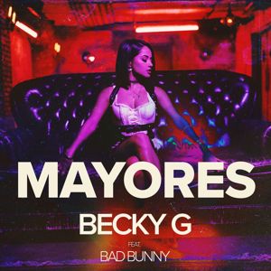 Becky G & Bad Bunny: Mayores