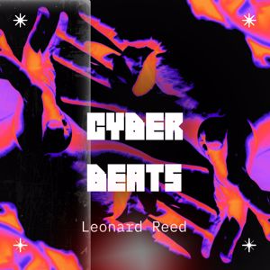 Leonard Reed: Cyber Beats