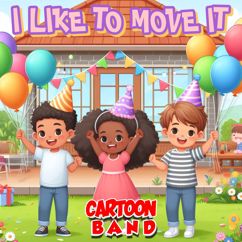 Cartoon Band: I Like To Move It
