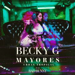 Becky G & Bad Bunny: Mayores (Urban Tropical)