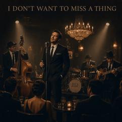 Soundrift: I Don't Want To Miss A Thing(1940's Jazz)