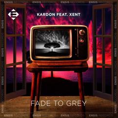 Kardon & Xent: Fade to grey