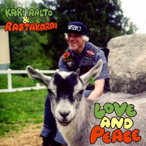 Kari Aalto & Rastakarai: Love and Peace