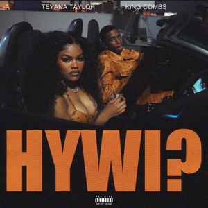Teyana Taylor, King Combs: How You Want It?