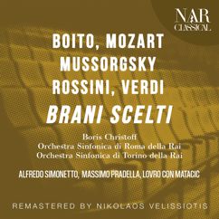 Orchestra Sinfonica di Torino della Rai, Alfredo Simonetto & Boris Christoff: Boito, Mozart, Mussorgsky, Rossini, Verdi: Brani Scelti