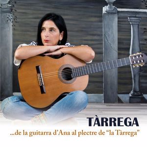 Ana Archilés: Tàrrega... de la guitarra d'Ana al plectre de "La Tàrrega"