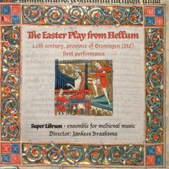 Ensemble Super Librum, Jankees Braaksma: The Easter Play from Hellum