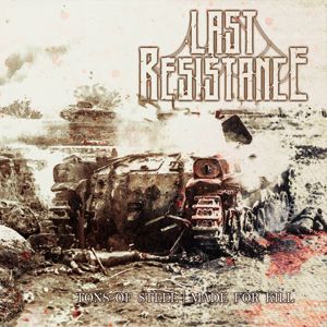 Last Resistance: Tons of Steel / Made for Kill