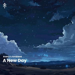 Avery's Ambient: A New Day