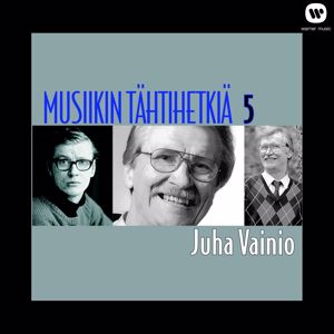 Juha Vainio: Musiikin tähtihetkiä 5 - Juha Vainio