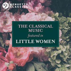 Various Artists: The Classical Music featured in 'Little Women'