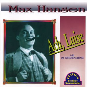 Max Hansen: Was hab'n sie heute Nachtmit dir gemacht, mein Schatz (Original (1929) Remastered)