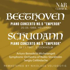 Arturo Benedetti Michelangeli, Symphonic Orchestra of Radio Stockholm: BEETHOVEN: PIANO CONCERTO No. 5 "EMPEROR"; SCHUMANN: "CONCERTO FOR PIANO IN A Minor"