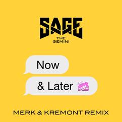 Sage The Gemini: Now and Later (Merk & Kremont Remix)