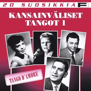 Various Artists: 20 Suosikkia / Kansainväliset tangot 1 / Tango D'Amore
