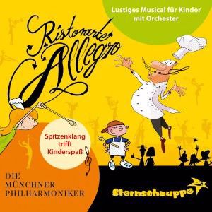 Die Münchner Philharmoniker: Ristorante Allegro: Lustiges Musical für Kinder mit Orchester