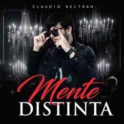 Claudio Beltrán: Mente Distinta