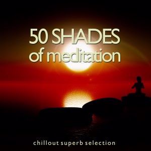 Various Artists: 50 Shades of Meditation