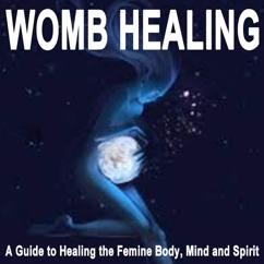 Womb Wisdom: Connecting to Your Monthly Cycle