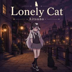 Aitsuno: Lonely Cat