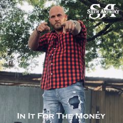 Seth Anthony: In It for the Money