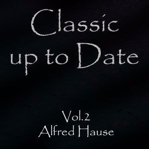 Alfred Hause: Classics up to Date, Vol. 2