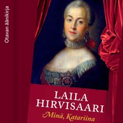 Laila Hirvisaari: Minä, Katariina
