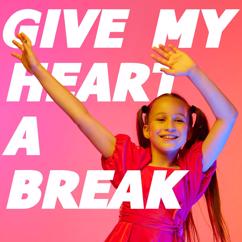 Ungar som gungar: Give My Heart A Break