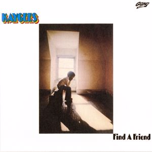 The Kay-Gees: Find a Friend (Expanded Version)