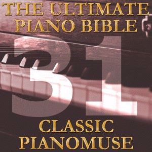 Pianomuse: The Ultimate Piano Bible - Classic 31 of 45