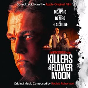 Robbie Robertson: Killers of the Flower Moon (Soundtrack from the Apple Original Film)