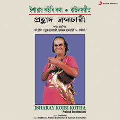 Prahlad Brahmachari: Hriday Pinjare Bosey