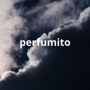 starlin swagger: perfumito