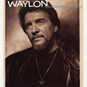 Waylon Jennings: Waymore's Blues (Part II)