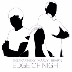 Big Skapinsky, Maavy & Bear'n: Night's Edge