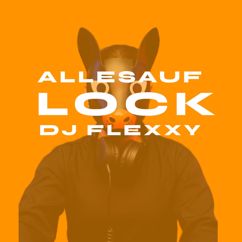 DJ Flexxy: Alles auf Lock