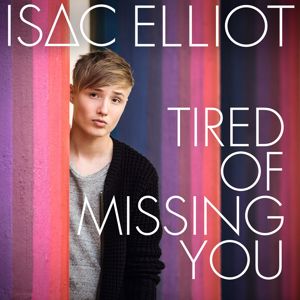 Isac Elliot: Tired of Missing You