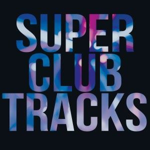 Various Artists: Super Club Tracks