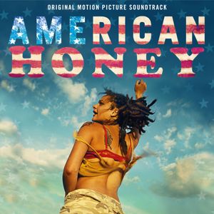 Various Artists: American Honey (Original Motion Picture Soundtrack) (American HoneyOriginal Motion Picture Soundtrack)