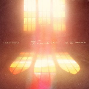 Lauren Daigle: Tremble