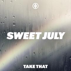 Take That: Sweet July