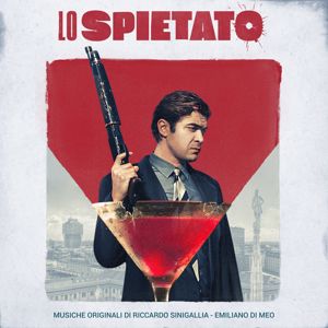 Riccardo Sinigallia, Emiliano Di Meo: Lo spietato (Original Motion Picture Soundtrack)