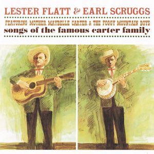 Lester Flatt & Earl Scruggs: Songs Of The Famous Carter Family
