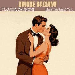 Claudia Zannoni, Massimo Faraò Trio: Amore baciami