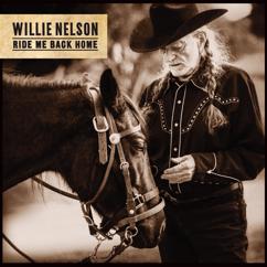 Willie Nelson: Maybe I Should've Been Listening