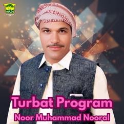 Noor Muhammad Nooral: Turbat Program