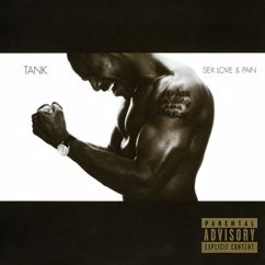 Tank: Sex, Love & Pain